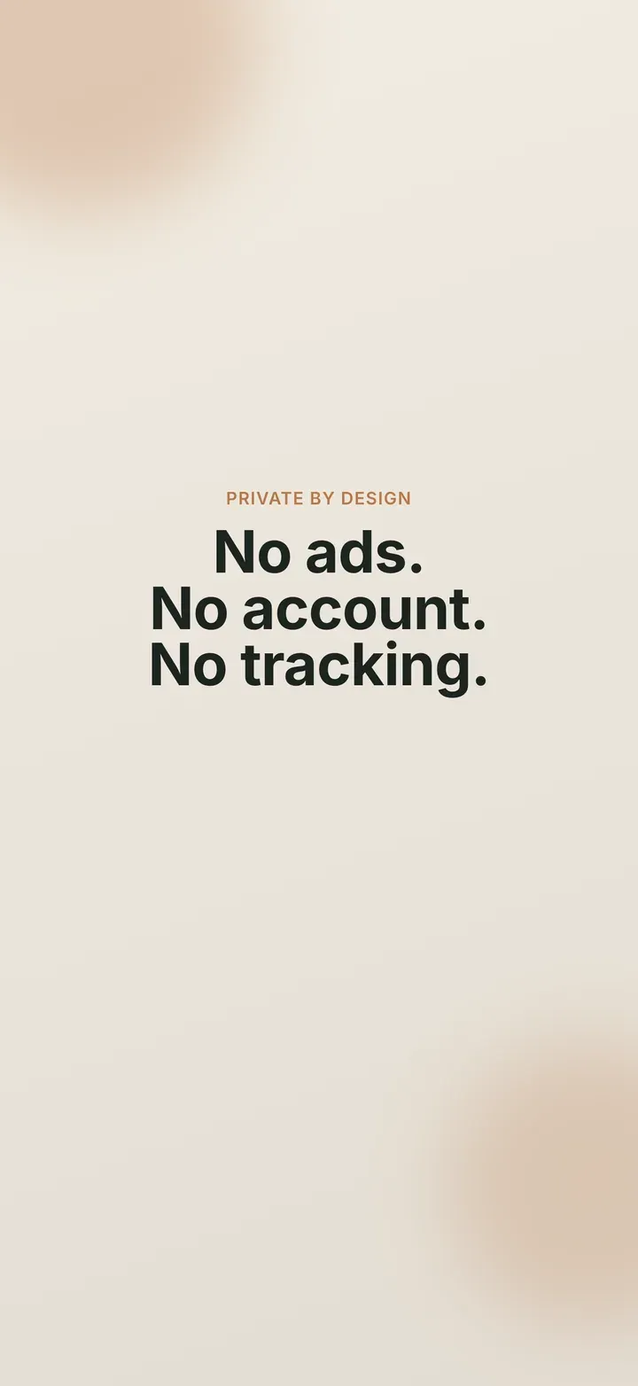 No ads. No account. No tracking.